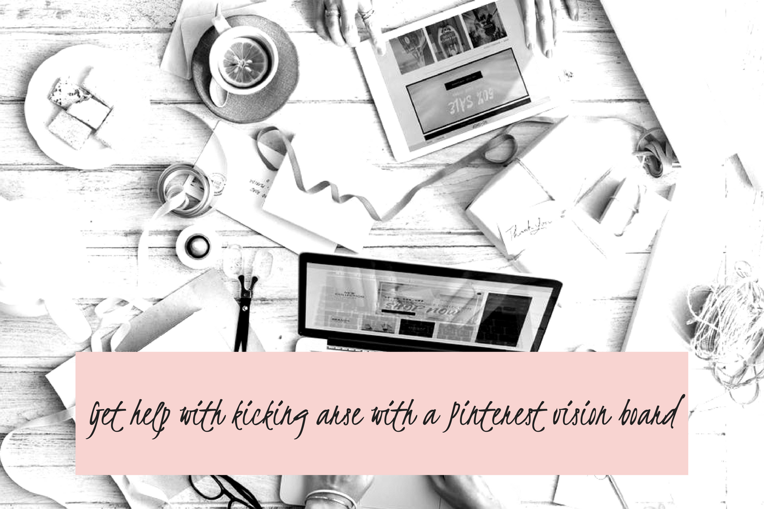 Get help with kicking arse with a Pinterest vision board